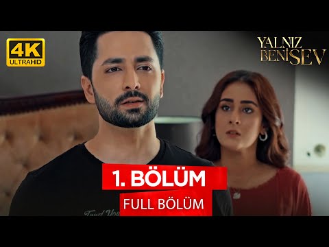 Yalnız Beni Sev - Pakistan Dizisi | 1. Bölüm - 4K Versiyon 💓