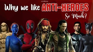 The Psychology of Anti-Heroes: Why Do We Like Them So Much?
