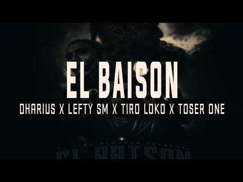 Dharius x Lefty SM x Tiro Loko x Toser One - El Baison