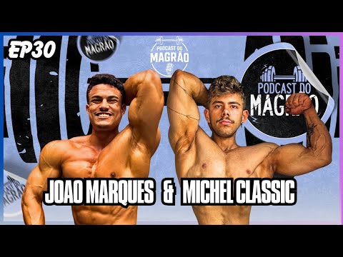 JOAO MARQUES & MICHEL CLASSIC - PODCAST MAGRÃO #30