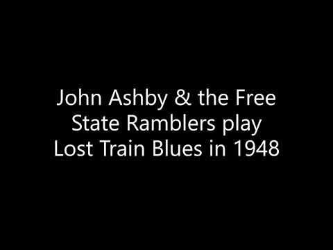John Ashby & The Free State Ramblers play Lost Train Blues in 1948