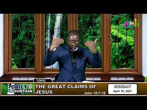 DAILY FOUNTAIN DEVOTIONAL FOR APRIL 18, 2021 - THE VEN. DR. VICTOR OLAOSEBIKAN