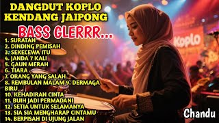 Download lagu DANGDUT KOPLO KENDANG JAIPONG FULL ALBUM TERBARU - SURATAN - DINDING PEMISAH mp3 Download lagu DANGDUT KOPLO KENDANG JAIPONG FULL ALBUM TERBARU - SURATAN - DINDING PEMISAH mp3