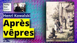 Henri Kowalski: Après vêpres (After Vespers), Op.73