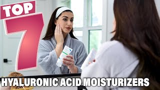 7 Must-Try Hyaluronic Acid Moisturizers for Intense Hydratio