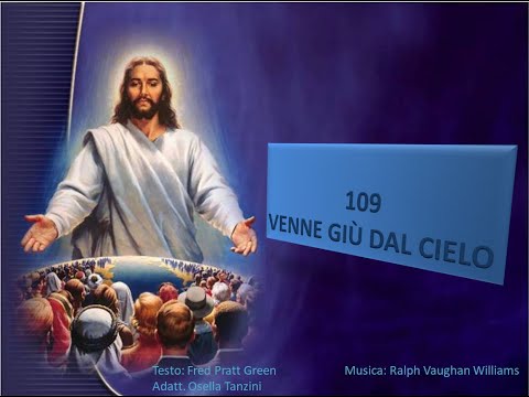 109 Venne giù dal cielo - Canti di Lode Chiesa Cristiana Avventista del Settimo Giorno