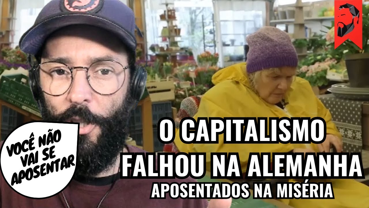 O CAPITALISMO NÃO TEM O QUE FAZER COM OS IDOSOS: VOCÊ NÃO VAI SE APOSENTAR!