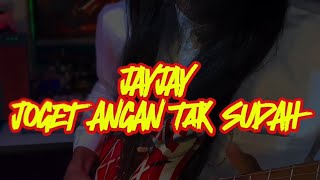 Download lagu JAYJAY - JOGET ANGAN TAK SUDAH ROCK AI VERSION mp3