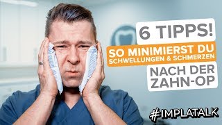 So minimierst du Schwellungen & Schmerzen nach Zahn-OP´s und Implantationen
