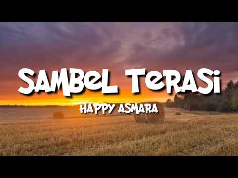 Sambel terasi lirik - happy asmara