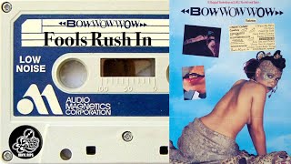 Bow Wow Wow - Fools Rush In - vinyl rip - Original Recordings EU LP - needle drop