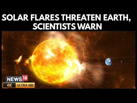 Scientists Warn Of Severe Space Weather As Sun Unleashes Powerful Solar Flares Toward Earth | N18G