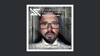 SCHUBfaktor Music Podcast Vol. 12/2016 - Mixed by Bassbottle