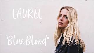 Laurel - Blue Blood (lyrics)