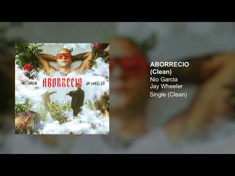 Nio Garcia & Jay Wheeler - Aborrecio (Clean Version)