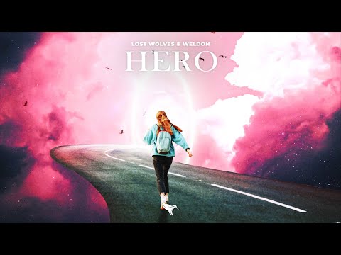Lost Wolves - Hero (Lyrics) ft. Weldon