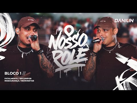 DANILIN - NOSSO ROLÊ (BLOCO 1)