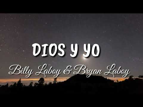 Dios y yo - Billy Laboy & Bryan Laboy (Con Letra)