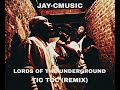 LORDS OF THE UNDERGROUND TIC TOC JAY CMUSIC REMIX