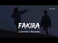 Fakira Slowed Reverb Sanam Puri Neeti Mohan Student Of The Year 2 SR Lofi