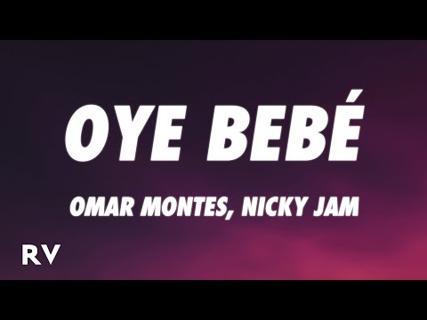Omar Montes, Nicky Jam - Oye BB (Letra/Lyrics)