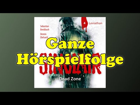 SINCLAIR - Dead Zone - Folge 04: Leviathan - Ganzes Hörspiel