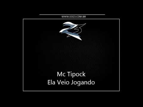 Mc Tipock - Ela Veio Jogando [DJ VICTOR FALCÃO E RODRIGUINHO]