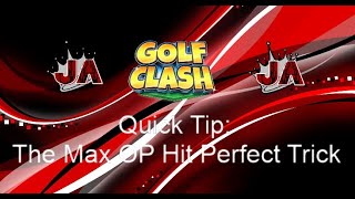 Golf Clash Quick Tip! The Max Overpower Hit Perfect Trick