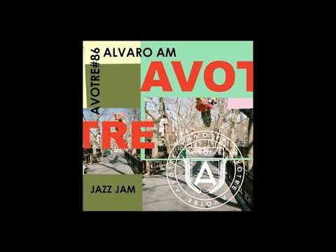 Alvaro AM - Jazz Jam [AVOTRE]