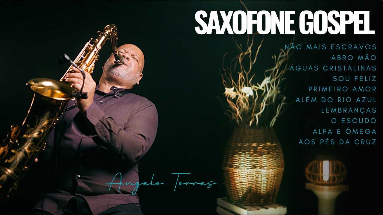 Saxofone Gospel - INSTRUMENTAL | Angelo Torres - As Melhores Músicas Gospel no SAX #SaxCover