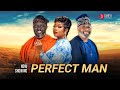PERFECT MAN Kunle Omisore Sheyi Ashekun Kunle Afod Yemi Sholade