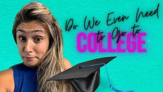 Do We Even Have to Go to College Anymore?
