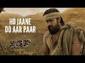 Ho Jaane Do Aar Paar Full Video Song KGF Chapter 1 Yash Srinidhi Shetty Prashanth Neel