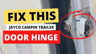 How To Fix A Broken Door Hinge On A Jayco Camper Trailer
