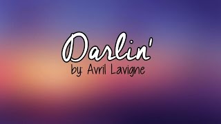 Avril Lavigne - Darlin&#39; (lyric video)