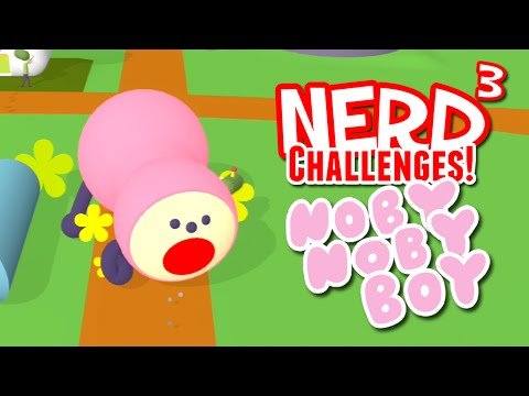 Nerd³ Challenges! BOYZILLA! - Noby Noby Boy