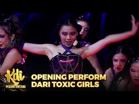GOKIL!! Opening Act Atraktif Dari Toxic Girls | KDI PERANG BINTANG