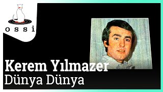 Kerem Yılmazer / Dünya Dünya