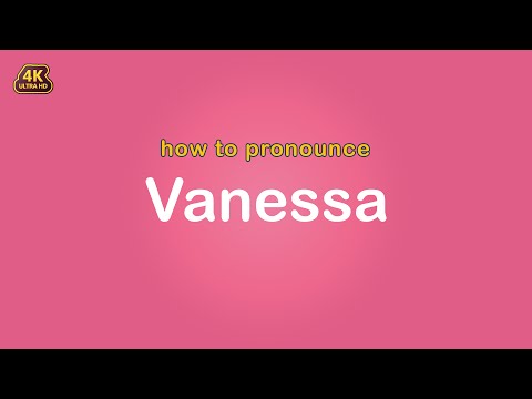 how to pronounce Vanessa 【Name】