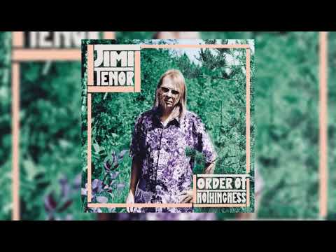Jimi Tenor - Order Of Nothingness (Full Album)
