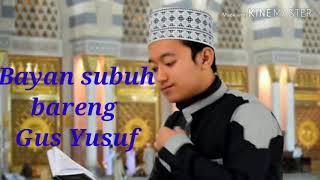 Download lagu 🔴Bayan subuh bareng Gus Yusuf Al baqir pondok pesantren Al Fatah temboro #ngluyur mp3