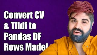 Download the video "Convert CountVectorizer & TfidfTransformer Sparse Matrices to Pandas DataFrame Rows"