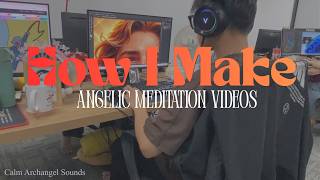 How I Create Archangel Michael Healing Videos | From Idea to a Powerful Divine M
