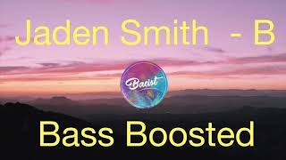 Jaden Smith - B (Bass Boosted)