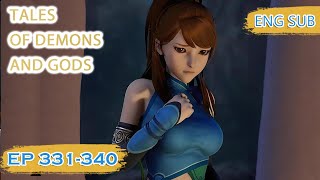 Download lagu ENG SUB | Tales of Demons and Gods [EP331-340] english mp3