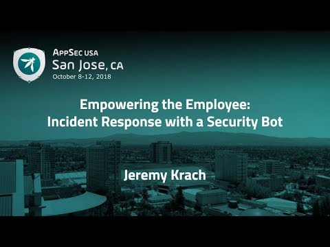 Image thumbnail for talk Empowering the Employee: Incident Response with a Security Bot