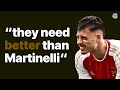 Arsenal Need Better Than Martinelli