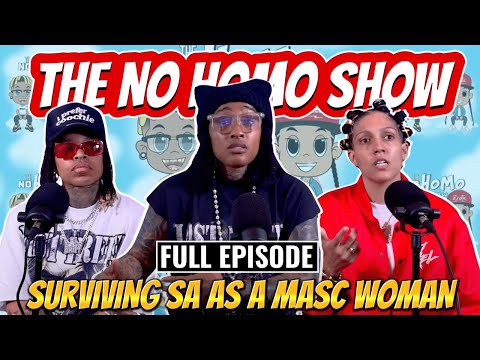 Surviving SA as a Masc Woman with Sunny Surff (FULL EPISODE) | TNHS 138
