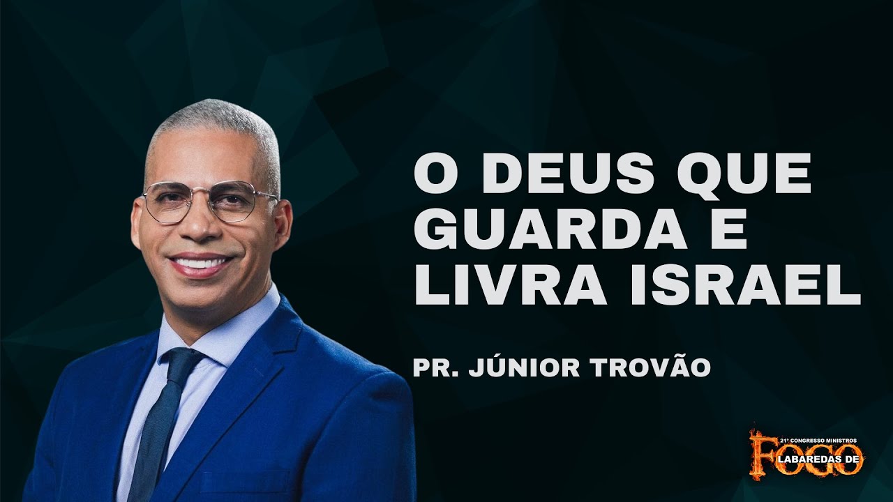 PR. JÚNIOR TROVÃO // O DEUS QUE GUARDA E LIVRA ISRAEL