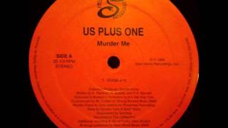 Us Plus One - Murder Me